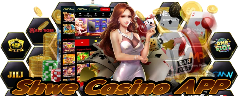 shwe casino app